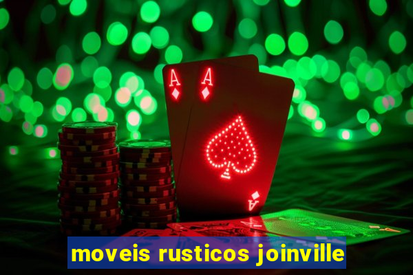 moveis rusticos joinville